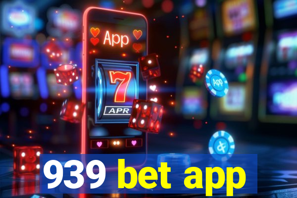 939 bet app